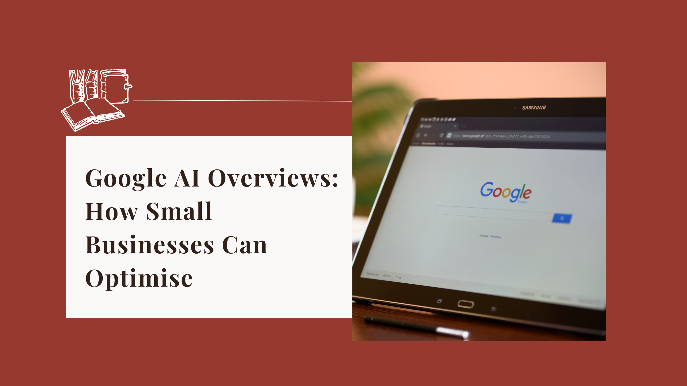 How to Optimise Your Website Content for Google AI Overviews